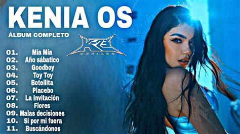 Kenia Os K Album Completo Youtube