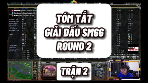 Bình Luận Dota 1 Tóm Tắt Giải đấu SM66 của MobaVietNam Round 2 Trận 2