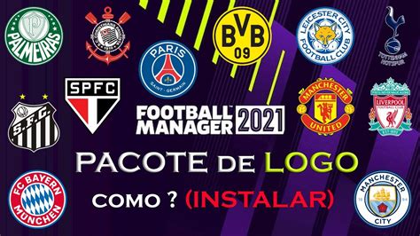 FM21 COMO BAIXAR E INSTALAR LOGOS dos CLUBES e SELECÕES e COMPETIÇÕES