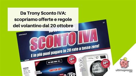 Sconto Iva Trony Dal Ottobre Ecco Dettagli E Offerte Del Nuovo