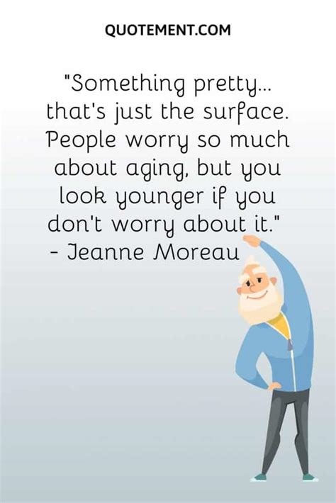 90 Inspiring & Funny Quotes About Aging Gracefully