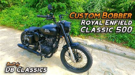 Custom Bobber Royal Enfield Classic 500 Db Classics De Lapse Motovlog Youtube