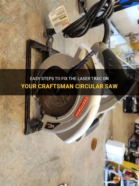 Easy Steps To Fix The Laser Trac On Your Craftsman Circular Saw Shuntool