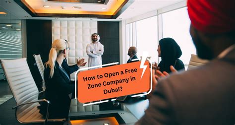 How To Open A Free Zone Company In Dubai Flyingcolour