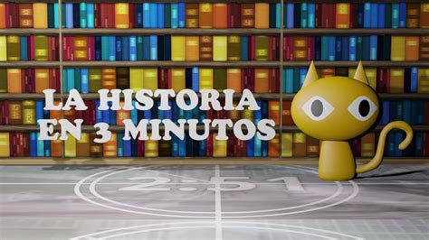 Bienvenido A La Historia En 3 Minutos Gracias Por Tu Visita YouTube