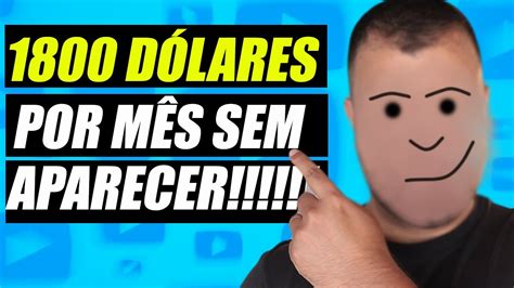 Como Ganhar Muito Dinheiro No Youtube Sem Mostrar O Rosto Youtube