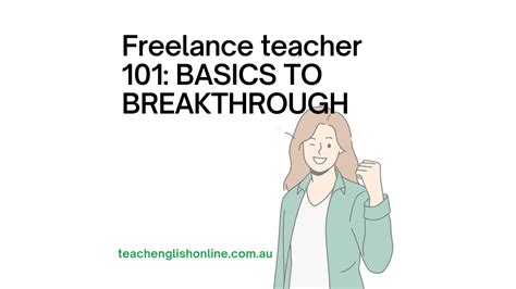 Freelance Teacher Basics To Breakthrough Teach English Online