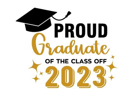 Premium Vector Proud Graduate Of The Class Of 2023 Trendy Calligraphy