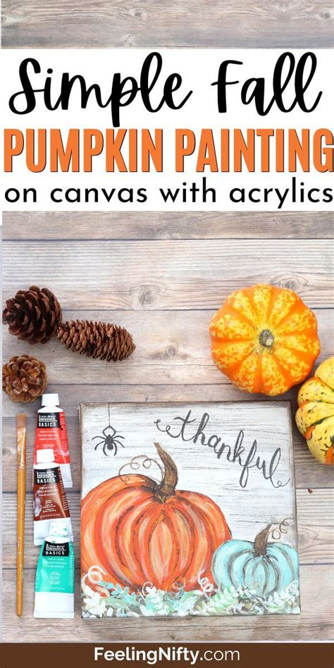 How To Paint A Pumpkin On Canvas Easy Beginner Fall Painting Feeling Nifty Fall Canvas