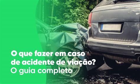 O Que Fazer Em Caso De Acidente De Via O Guia Completo Seguitex