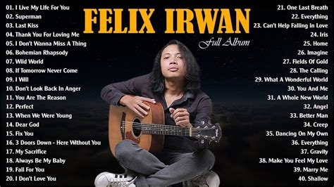 Top English Acoustic Cover Songs Of Felix Irwan Felix Irwan