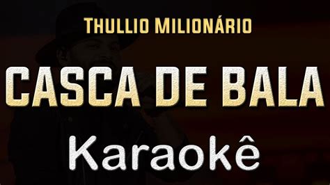 Thullio Milion Rio Casca De Bala Karaoke Playback Instrumental