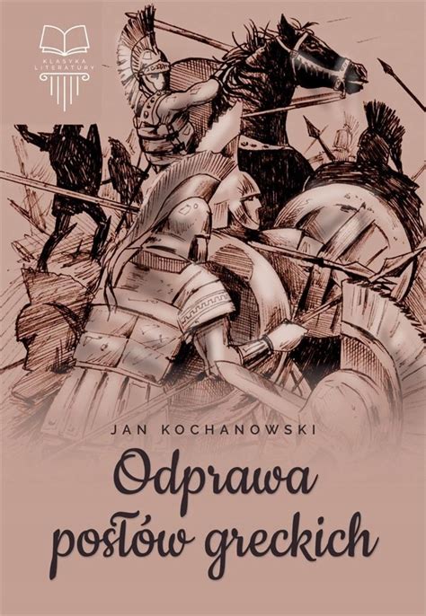 ODPRAWA POSŁÓW GRECKICH TW SBM JAN KOCHANOWSKI 14479233624 Książka