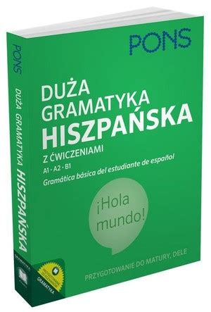 Pons Du A Gramatyka Hiszpa Ska Z Wiczeniami Poziom A A B