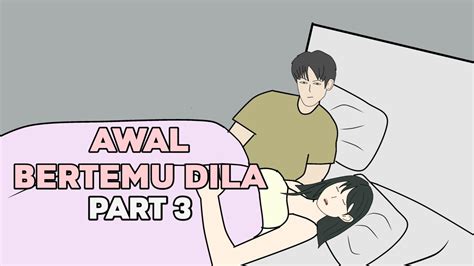 AWAL BERTEMU DILA Part 3 Drama Animasi Sekolah Percintaan YouTube