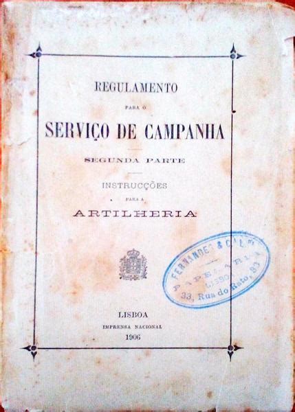 Regulamento Para O Servi O De Campanha Instruc Es Para A Artilheria