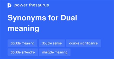 DUAL MEANING Synonyms: 58 Similar Words & Phrases 