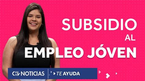 Descubre Si Eres Beneficiaria Subsidio Empleo Joven