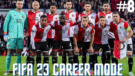 Fifa 23 Feyenoord Career Mode EP 8 YouTube