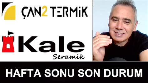 Kale Seramik Hisse Ve Cante Hisse Teknik Analiz Ve Bist Hafta Sonu