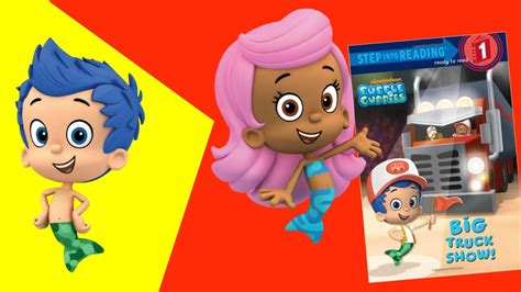 Bubble Guppies Book Reading Big Truck Show Story Time Tuesday 1 Youtube