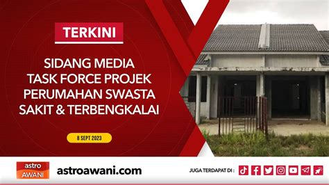 Langsung Sidang Mediatask Force Projek Perumahan Swasta Sakit Dan