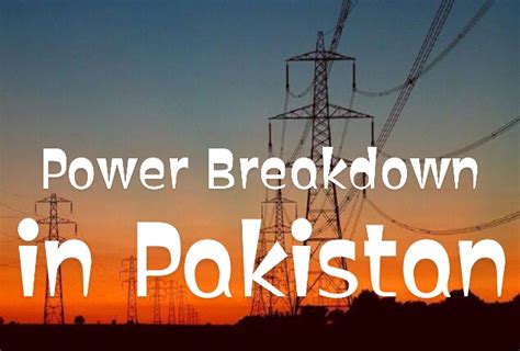 Likely Today On Twitter Breaking News Power Breakdown In Pakistan A