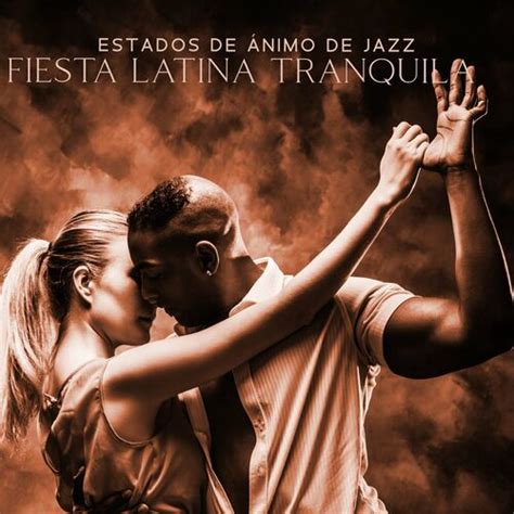 Academia De M Sica Sensual Estados De Nimo De Jazz Fiesta Latina