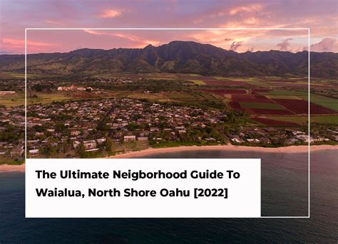 The Ultimate Neighborhood Guide To Waialua North Shore Oahu 2022