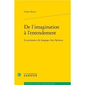 De l imagination à l entendement La puissance du langage chez Spinoza