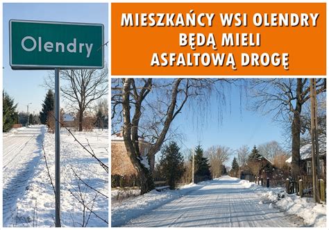 Mieszka Cy Wsi Olendry B D Mieli Drog Asfaltow Starosta Zapowiada