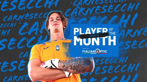 Carnesecchi Mette Le Mani Sul Titolo Di Player Of The Month Atalanta