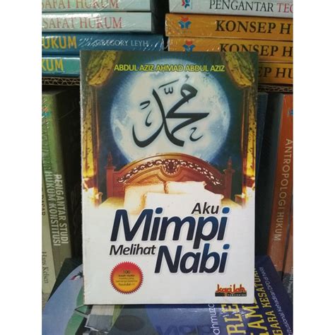 Jual Aku Mimpi Melihat Nabi Kisah Nyata Mimpi Bertemu Rasulullah