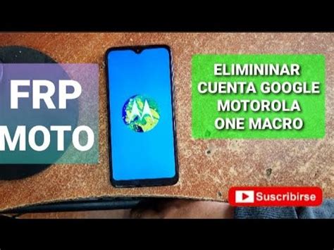 ELIMINAR CUENTA GOOGLE MOTOROLA ONE MACRO FRP METODO 2021 YouTube