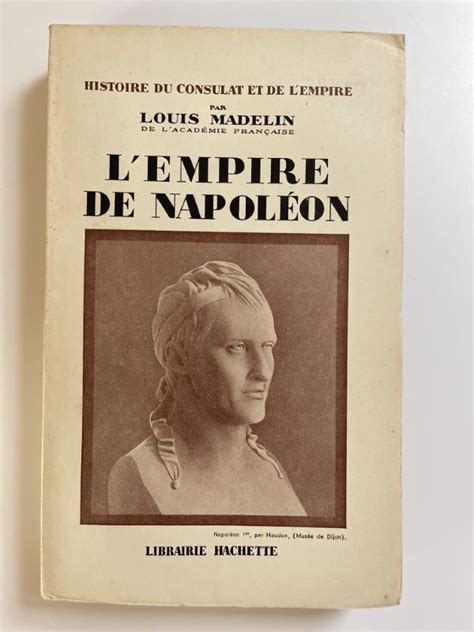 Histoire Du Consulat Et De Lempire Tome X Lempire De Napoléon