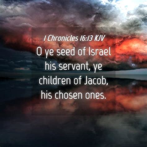 1 Chronicles 1613 Kjv O Ye Seed Of Israel His Servant Ye Children Of