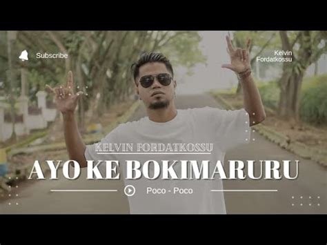 Kelvin Fordatkossu Ayo Ke Bokimaruru Official Mv Lagu Poco Poco