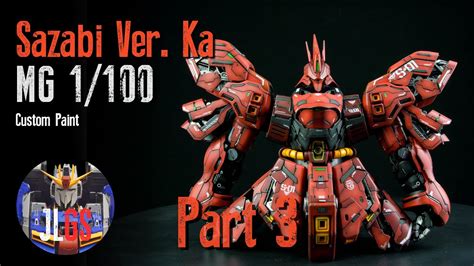 Mg Sazabi Ver Ka Part Arms Custom Gunpla Painting Youtube