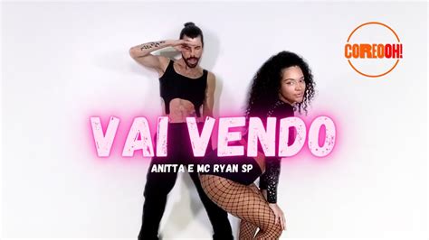 Anitta Vai Vendo Feat Mc Ryan Sp Aprenda A Coreografia Coreooh