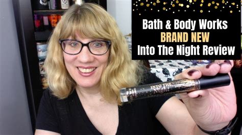 Bath And Body Works Brand New Into The Night Review Youtube