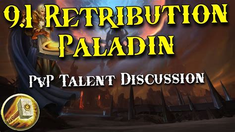 Wow Shadowlands Ret Paladin Pvp Talent Talk New Talent Set Up