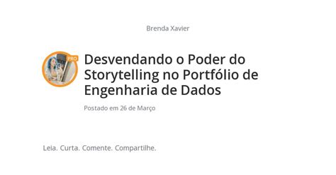 Desvendando O Poder Do Storytelling No Portfólio De Engenharia De Dados