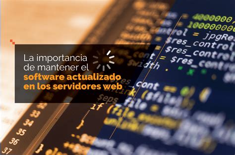 La Importancia De Mantener El Software Actualizado En Los Servidores