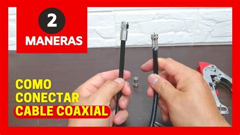 Como Conectar Cable Coaxial F Cil Y Econ Mica Antena Tv Youtube