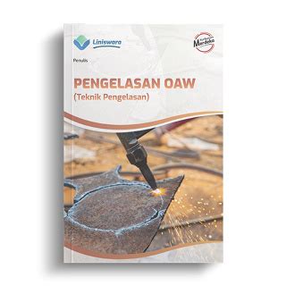 Jual Dasar Teknik Pengelasan Dan Fabrikasi Gambar Teknik Pengelasan