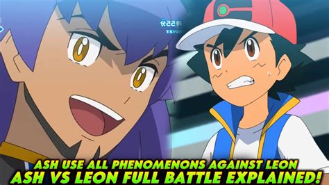 Ash Use All Phenomenons Against Leon Confirm Ash Vs Leon Who Will Win