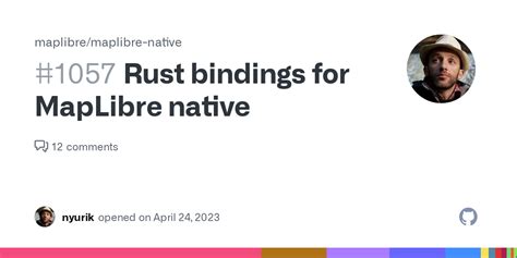 Rust Bindings For MapLibre Native Issue 1057 Maplibre Maplibre