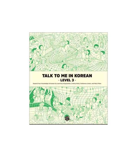 Talk To Me In Korean Level Expand Your Knowledge Of Korean Isbn