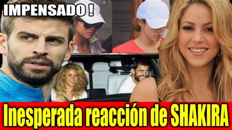 SUCEDIO HOY Hace unas Horas Así Reacciona SHAKIRA Cuando le