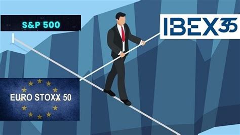 Ibex 35 vs Euro Stoxx vs S P500 índice más estable para invertir